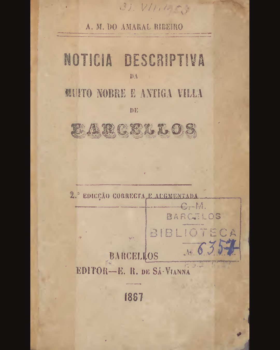 Portada da «Noticia descriptiva da muito nobre e antiga villa de Barcellos», de A. M. do Amaral Ribeiro, 2.ª edição, Barcelos, 1867, com o carimbo da Biblioteca de Barcelos. (Biblioteca Digital do Cávado, domínio público)