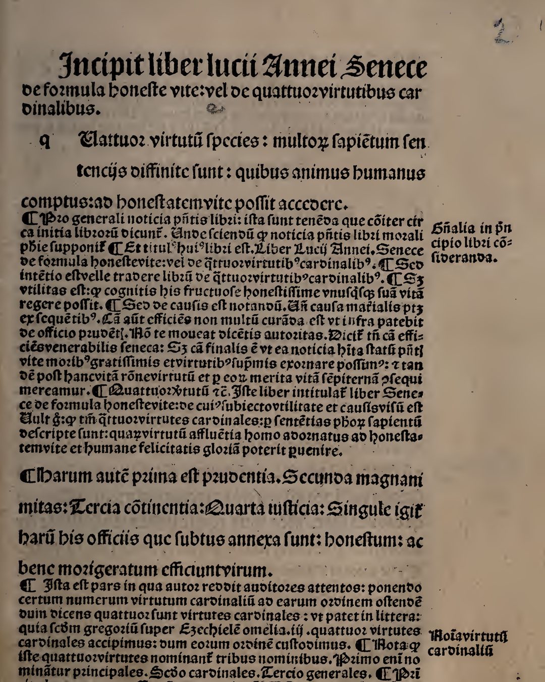 Uma edição impressa em Paris por Wolfgang Hopyl abre assim: «Incipit liber lucii Annei Senece de formula honeste vite», começa o livro de Lúcio Aneu Séneca sobre a regra de uma vida honesta. (Boston Public Library, via Internet Archive; domínio público)