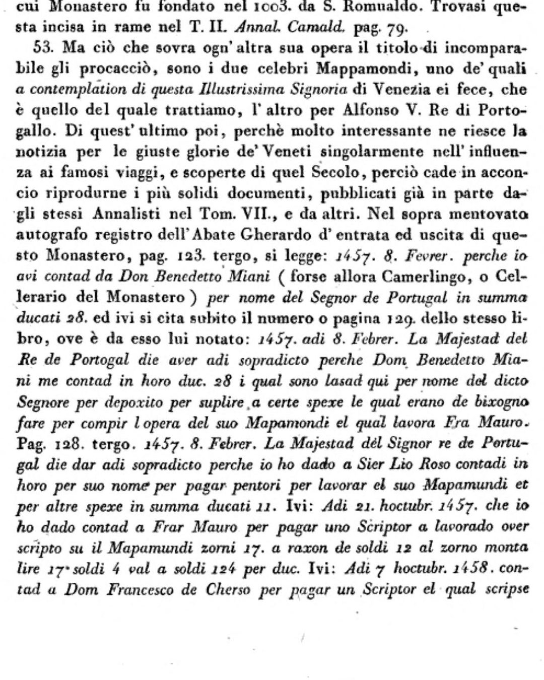 Os lançamentos do livro do abade de São Miguel sobre o mapa do rei de Portugal, transcritos por Placido Zurla em 1806: «La Majestad del Re de Portogal», vinte e oito ducados em ouro, onze para os pintores, um escriba dezassete dias a doze soldos (Il mappamondo di Fra Mauro, Veneza, 1806, p. 84, Internet Archive, domínio público).