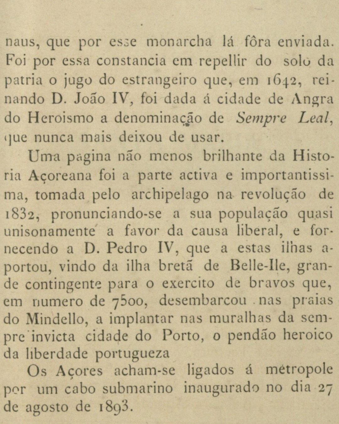 Alice Moderno, *Açores* (Ponta Delgada, 1901), p. 11: «Os Açores acham-se ligados á metropole por um cabo submarino inaugurado no dia 27 de agosto de 1893» (Biblioteca Nacional de Portugal, domínio público).