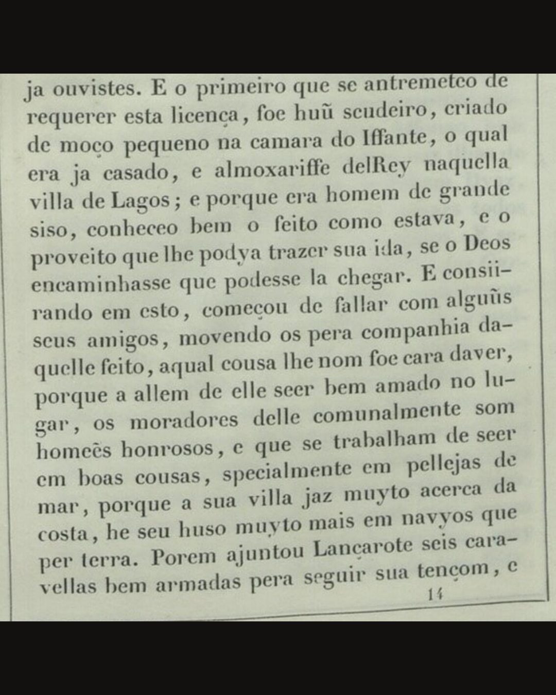 Crónica da Guiné, edição de Paris (1841), p. 105: Lançarote, «almoxariffe delRey naquella villa de Lagos», e a gente da vila, de quem Zurara escreve «he seu huso muyto mais em navyos que per terra»; «ajuntou Lançarote seis caravellas bem armadas» (Biblioteca Nacional de Portugal, domínio público).