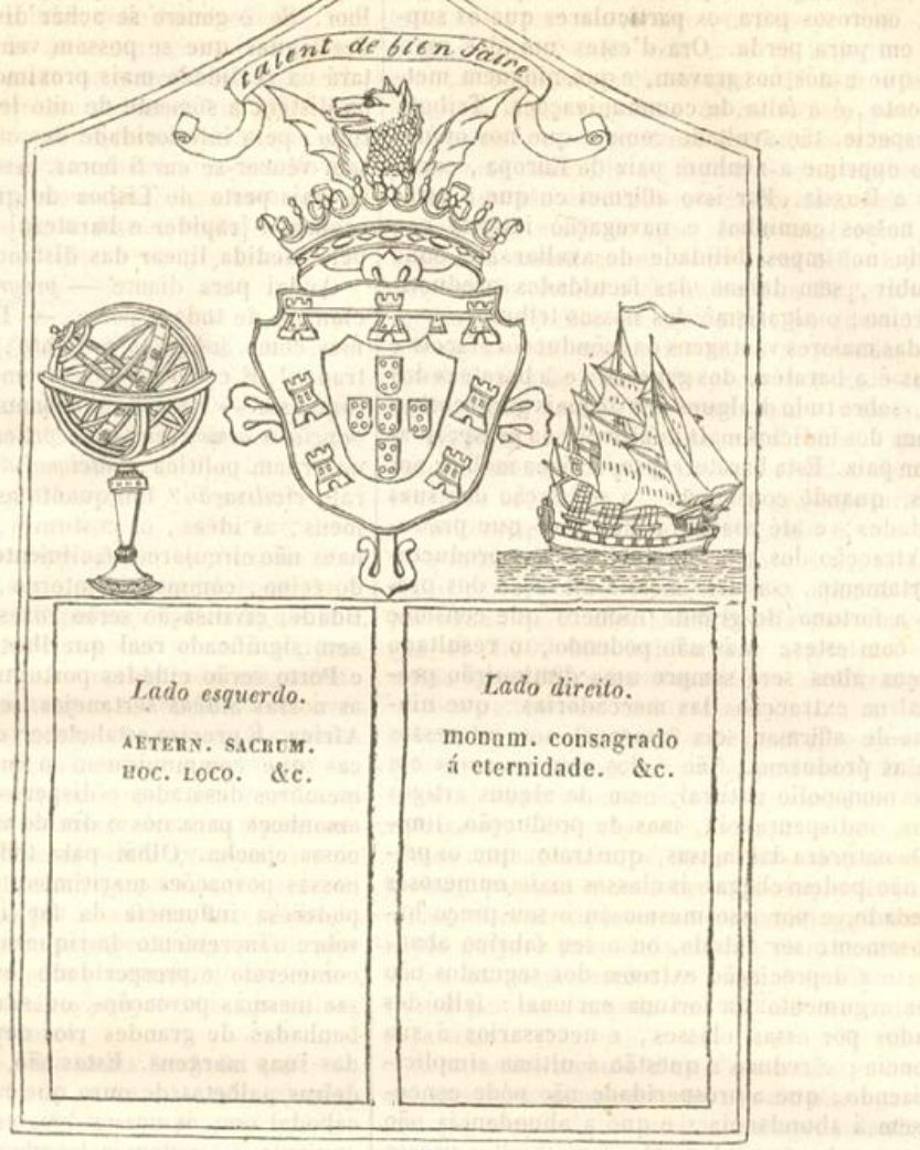 Gravura publicada em 1843 no n.º 71 de *O Panorama*: o desenho da lápide de Sagres, de que a revista diz dar o contorno geral e a disposição. No alto, o escudo de armas coroado entre a esfera armilar e o navio; em baixo, os dois painéis, com a inscrição latina num e a versão portuguesa no outro. Fac-símile da Hemeroteca Digital de Lisboa.