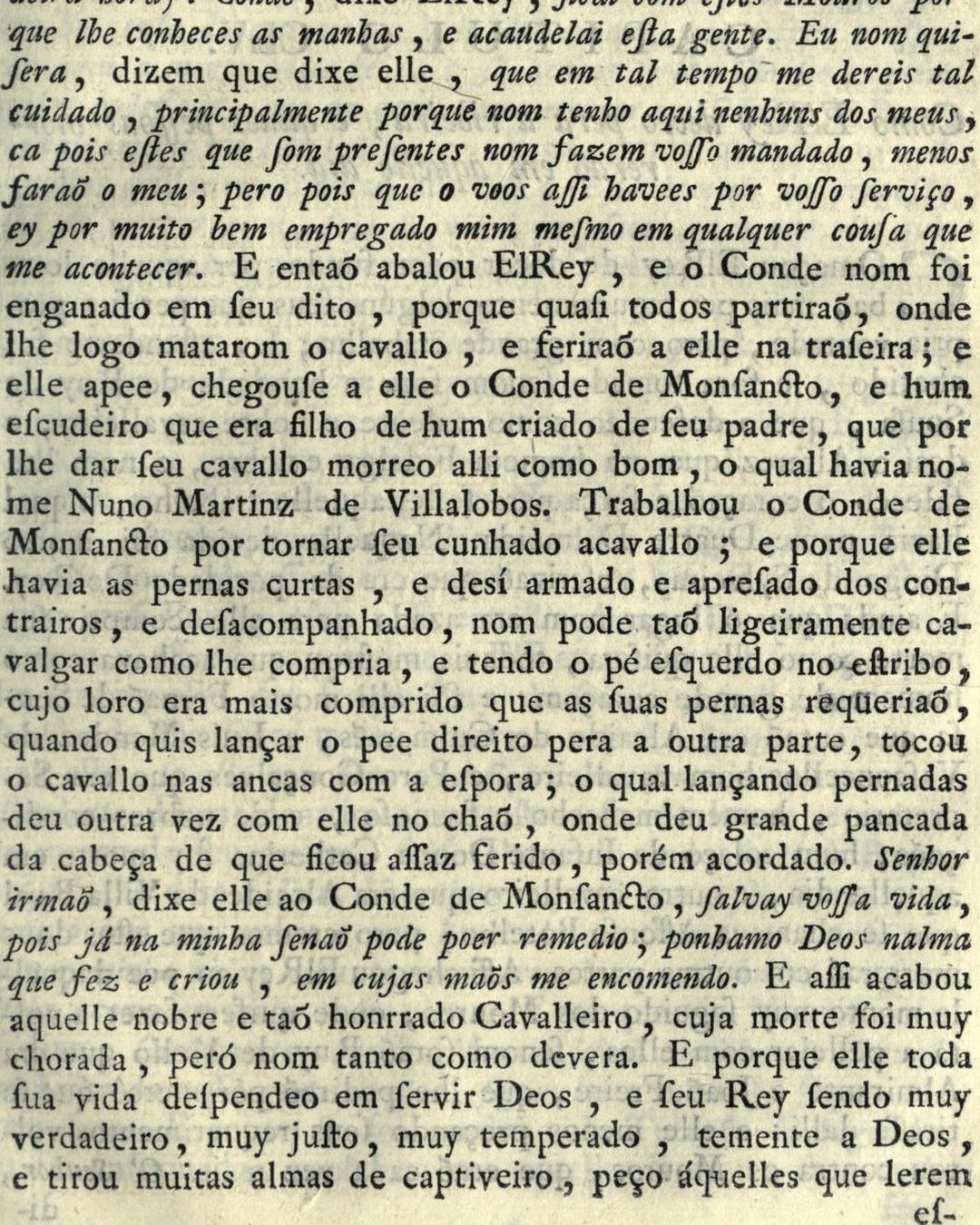 A morte do conde na crónica de Zurara, aqui na edição impressa pela Academia Real das Sciencias: «cujo loro era mais comprido que as suas pernas requeriaõ» e «Senhor irmaõ, […] salvay vossa vida» (Collecção de livros inéditos de historia portugueza, t. III, p. 367; Internet Archive, domínio público).