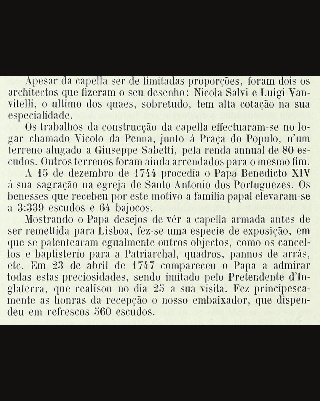 A página de Sousa Viterbo que regista os dois arquitetos, Nicola Salvi e Luigi Vanvitelli, a sagração do altar pelo Papa Bento XIV a 15 de dezembro de 1744 e a visita do Papa à capela armada a 23 de abril de 1747 (Sousa Viterbo e R. Vicente d'Almeida, 1900; Internet Archive, domínio público).